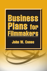 Title: Business Plans for Filmmakers, Author: John W. Cones