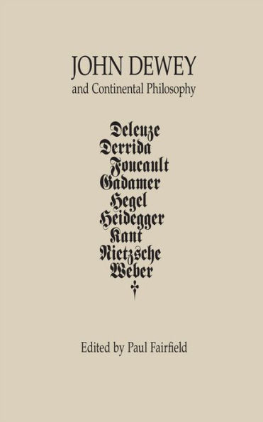 John Dewey and Continental Philosophy