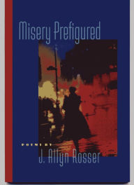 Title: Misery Prefigured, Author: J Allyn Rosser