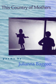 Title: This Country of Mothers, Author: Julianna Baggott