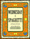 Title: Wednesday Is Spaghetti: And Macaroni and Fettucine and Pasta Salads and More, Author: Time Life Books