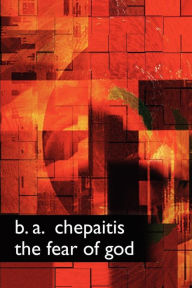 Title: The Fear of God, Author: B A Chepaitis