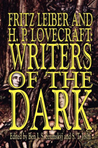 Title: Fritz Leiber and H.P. Lovecraft: Writers of the Dark, Author: Fritz Leiber