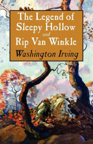 Title: The Legend of Sleepy Hollow and Rip Van Winkle, Author: Washington Irving