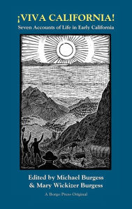 Title: Viva California! Seven Accounts of Life in Early California, Author: Michael Burgess