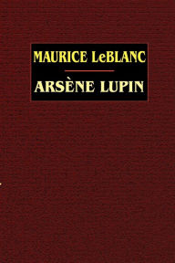 Title: Arsene Lupin, Author: Maurice LeBlanc