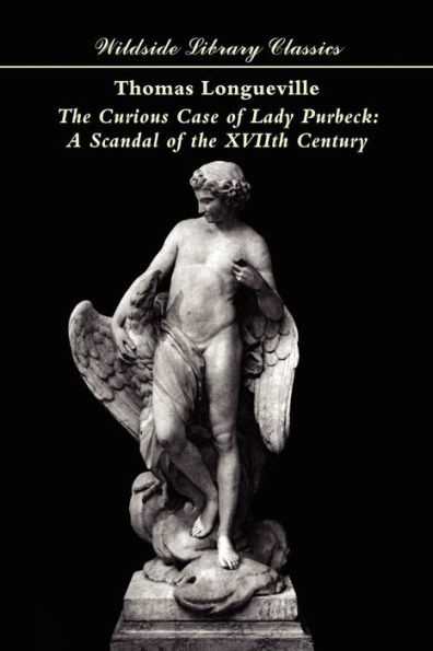 the Curious Case of Lady Purbeck: A Scandal XVIIth Century