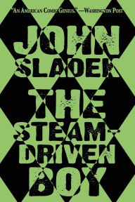 Title: The Steam-Driven Boy, Author: John Sladek