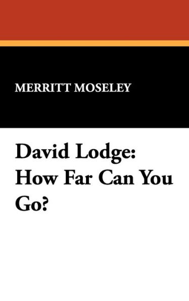 David Lodge: How Far Can You Go?