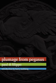 Title: Plumage from Pegasus, Author: Paul Di Filippo