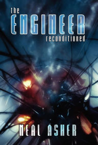 Title: The Engineer ReConditioned, Author: Neal Asher