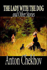 Title: The Lady with the Dog and Other Stories by Anton Chekhov, Fiction, Classics, Literary, Short Stories, Author: Anton Chekhov