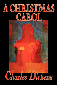 Title: A Christmas Carol by Charles Dickens, Fiction, Classics, Author: Charles Dickens