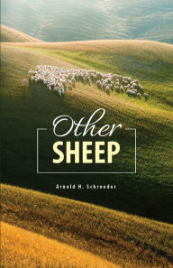 Title: Other Sheep, Author: Arnold Schroeder