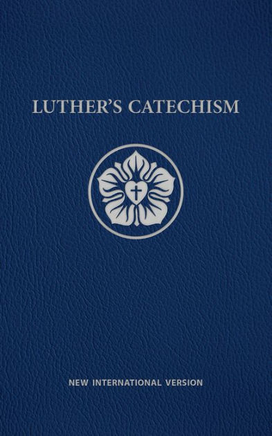 Luther's Catechism NIV E-book by Northwestern Publishing House, Stephen ...