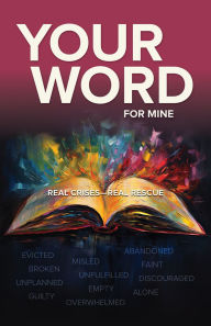 Title: Your Word For Mine: Real Crises-Real Rescue, Author: Jane Schlenvogt-Dew