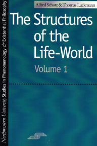 Title: The Structures of the Life World, Author: Alfred Schutz