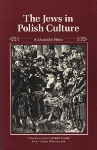 Title: The Jews in Polish Culture, Author: Aleksander Hertz