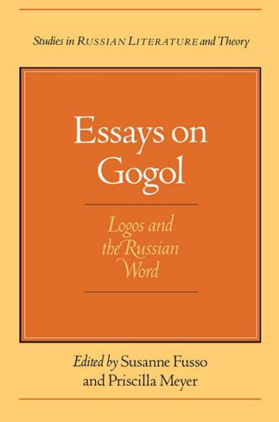 Essays on Gogol: Logos and the Russian Word