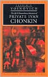 Title: The Life and Extraordinary Adventures of Private Ivan Chonkin, Author: Vladimir Voinovich
