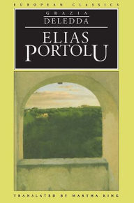 Title: Elias Portolu, Author: Grazia Deledda
