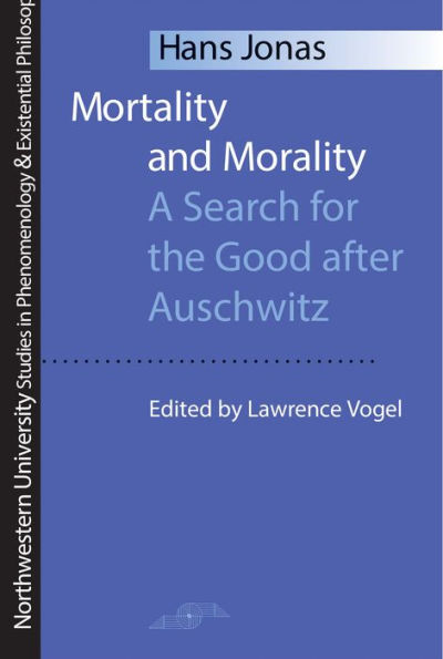 Mortality and Morality: A Search for Good After Auschwitz / Edition 1