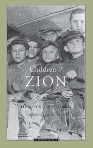 Title: Children of Zion, Author: Henryk Grynberg