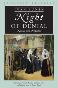 Title: Night of Denial: Stories and Novellas, Author: Ivan Bunin