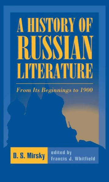 A History of Russian Literature: From Its Beginnings to 1900