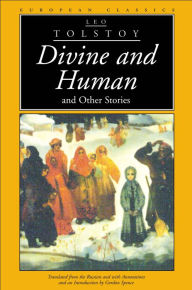 Title: Divine and Human and Other Stories, Author: Leo Tolstoy