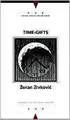 Title: Time Gifts, Author: Zoran Zivkovic