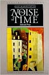 Title: The Noise of Time: Selected Prose, Author: Osip Mandelstam