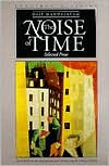 The Noise of Time: Selected Prose