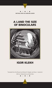 Title: A Land the Size of Binoculars, Author: Igor Klekh
