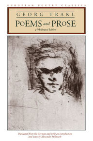 Title: Poems and Prose: A Bilingual Edition, Author: Georg Trakl