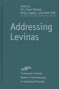 Title: Addressing Levinas, Author: Eric Sean Nelson