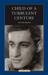 Title: Child of a Turbulent Century, Author: Victor Erlich