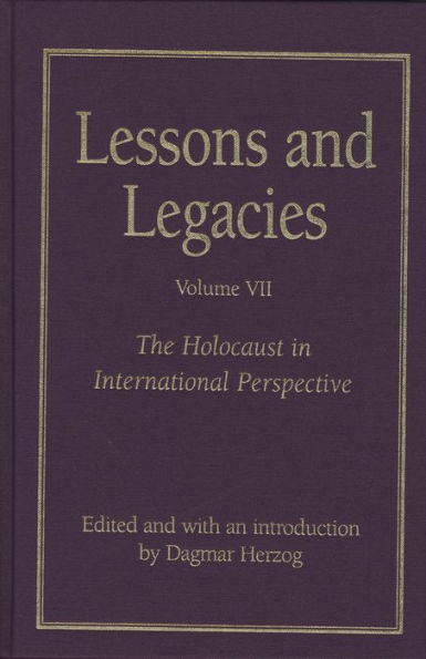 Lessons and Legacies VII: The Holocaust in International Perspective