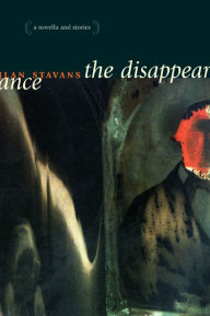 Title: The Disappearance: A Novella and Stories, Author: Ilan Stavans