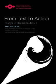 Title: From Text to Action: Essays in Hermeneutics, II / Edition 2, Author: Paul Ricoeur