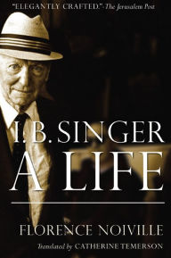 Title: Isaac B. Singer: A Life, Author: Florence Noiville