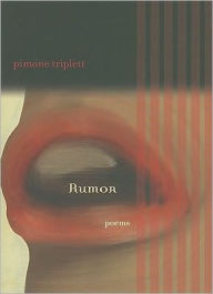 Title: Rumor: Poems, Author: Pimone Triplett