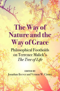 Title: The Way of Nature and the Way of Grace: Philosophical Footholds on Terrence Malick's 