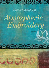 Title: Atmospheric Embroidery, Author: Meena Alexander