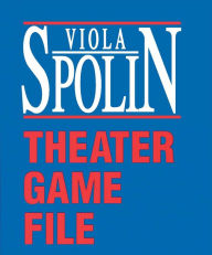 Title: Theater Game File, Author: Viola Spolin