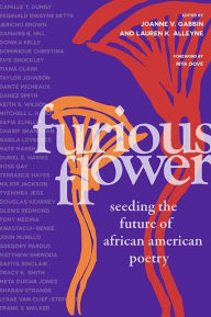 Title: Furious Flower: Seeding the Future of African American Poetry, Author: Joanne V. Gabbin