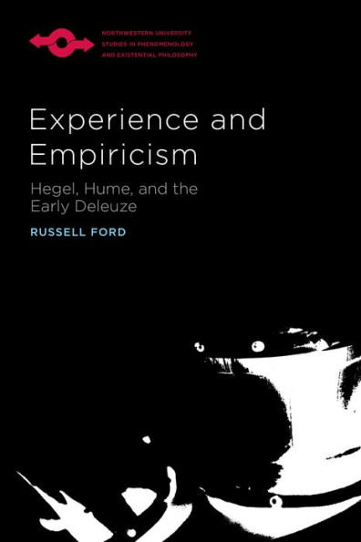 Experience and Empiricism: Hegel, Hume, the Early Deleuze