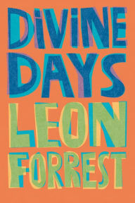 Title: Divine Days, Author: Leon Forrest