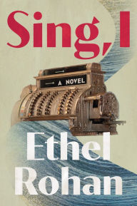 Ebook download kostenlos Sing, I: A Novel by Ethel Rohan  in English
