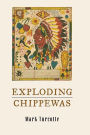 Exploding Chippewas